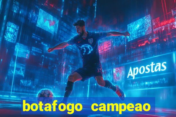 botafogo campeao brasileiro roubado